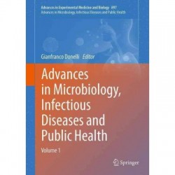 Advances in Microbiology, Infectious Diseases and Public Health (Vol-1) 1st/2016